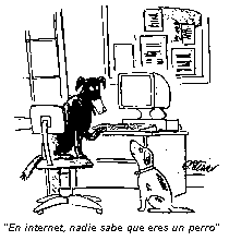 En internet nadie sabe que eres un perro.