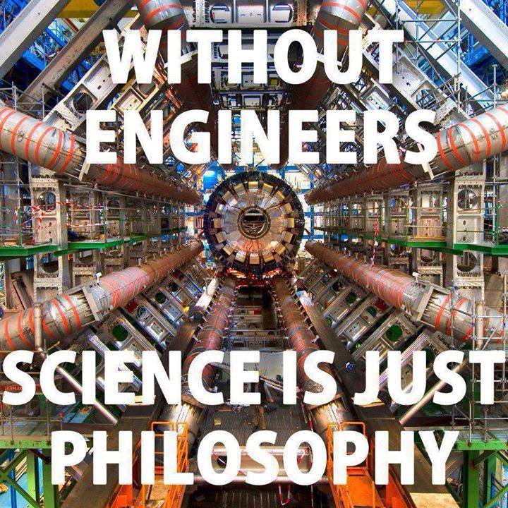 Sin ingenieros, la ciencia slo es filosofa.