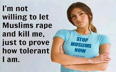 No estoy dispuesta a que musulmanes me violen y me maten slo para probar lo tolerante que soy.