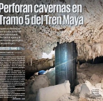 Perforan cavernas en el tramo 5 del Tren Maya.